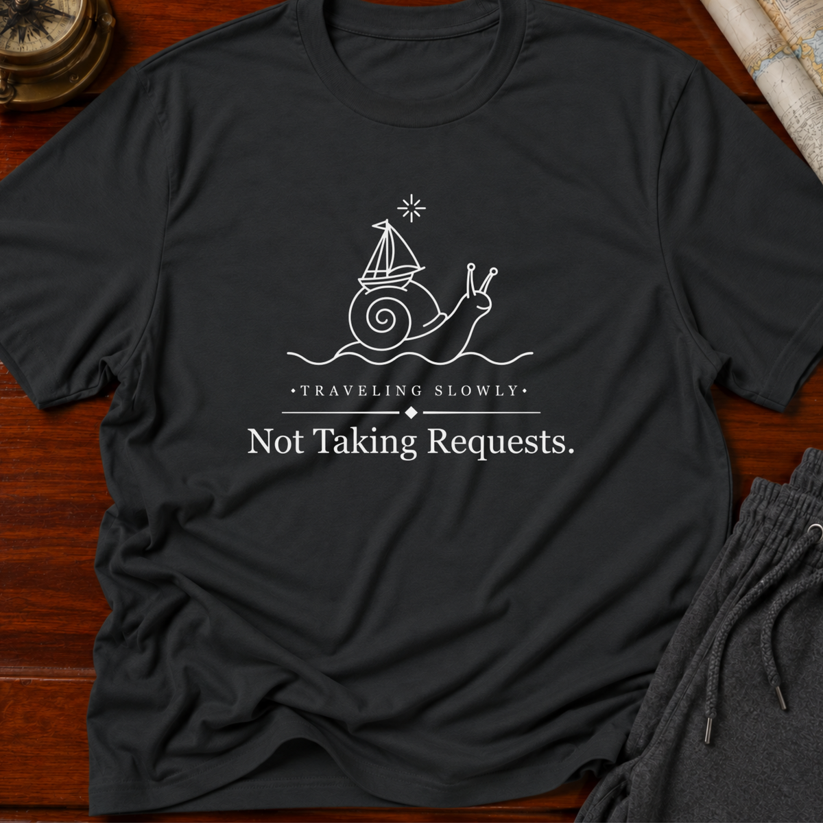 Not Taking Requests T-shirt