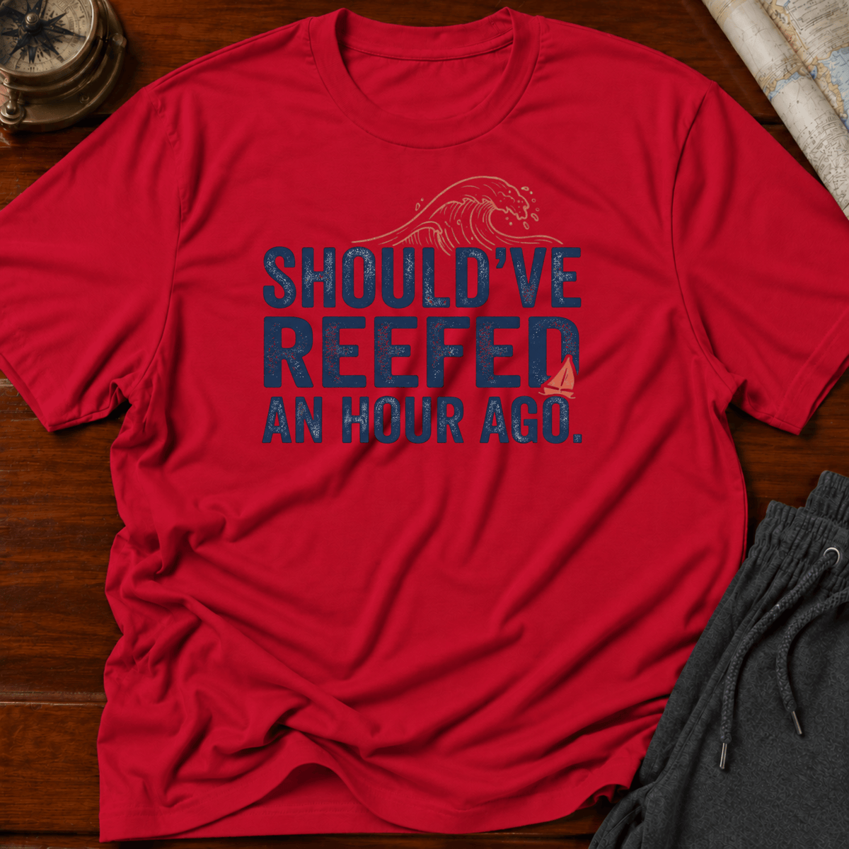 Should've Reef an Hour Ago T-shirt