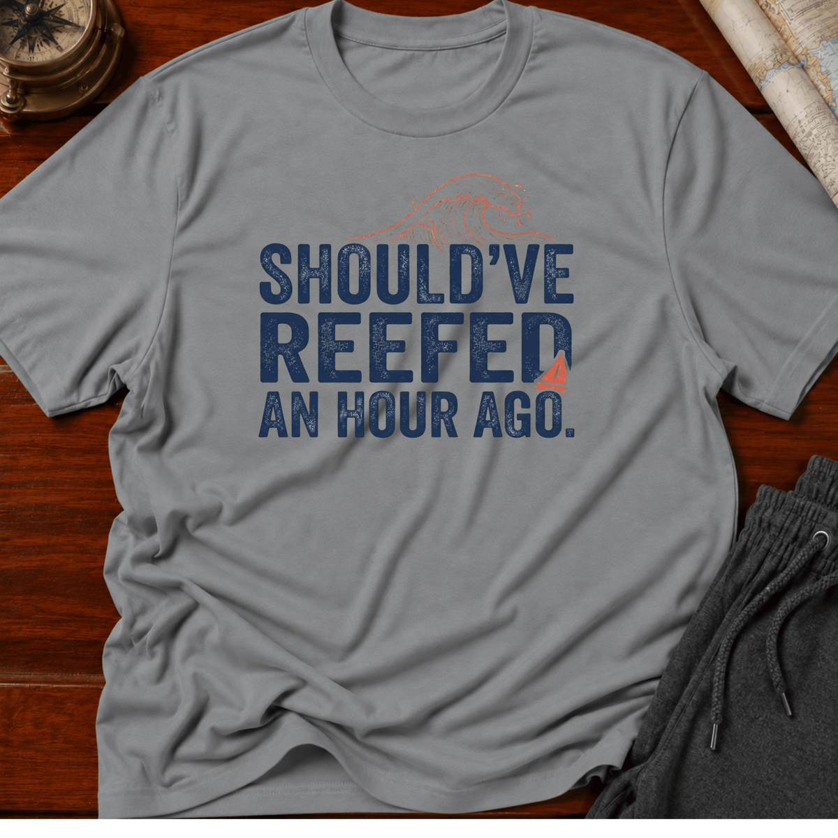 Should've Reef an Hour Ago T-shirt