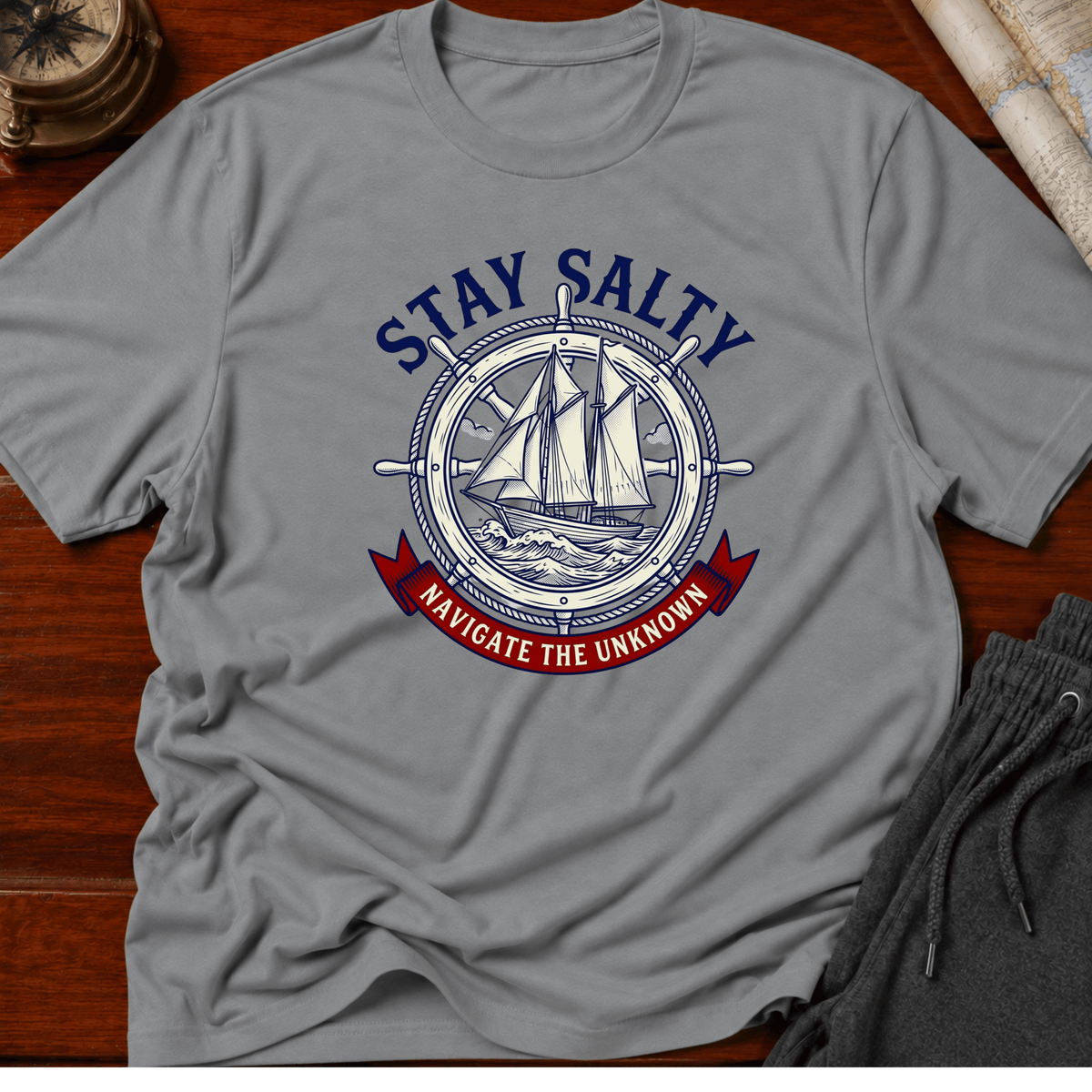 Stay Salty Navigate the unknown T-Shirt