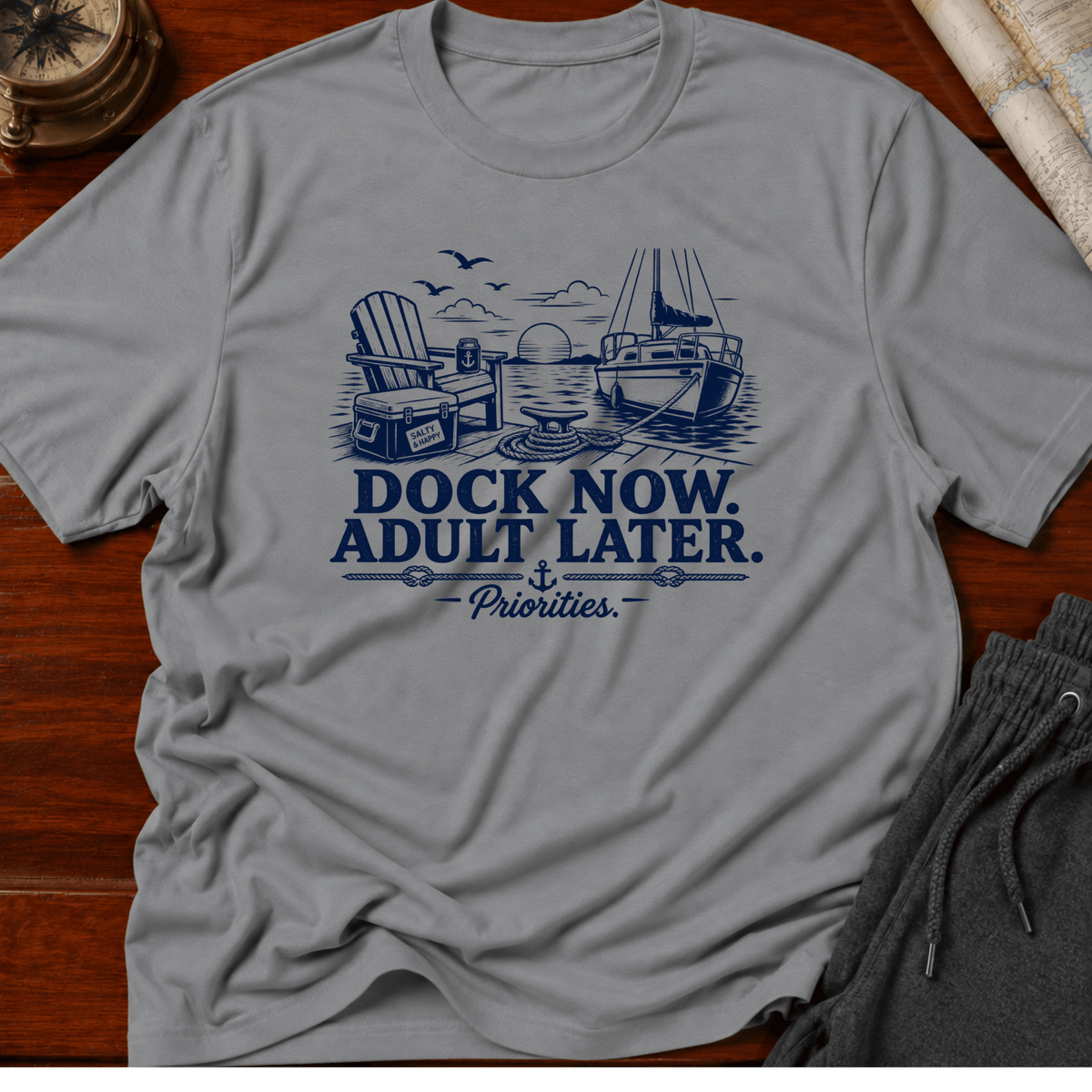 Dock now Adult later T-Shirt