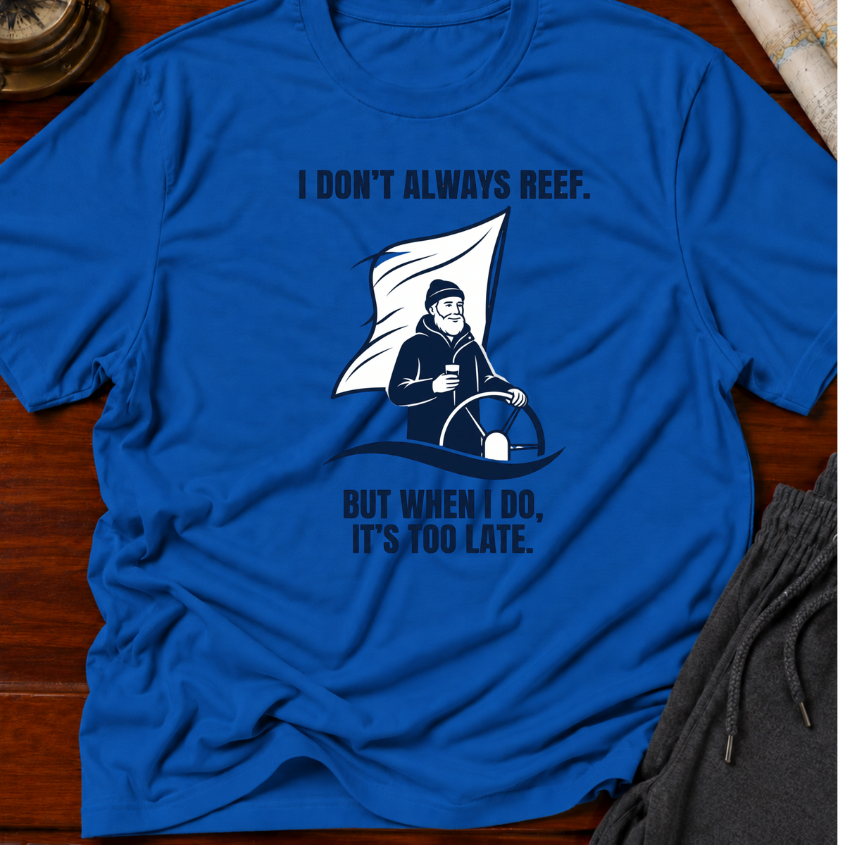 I Don't Always Reef T-shirt