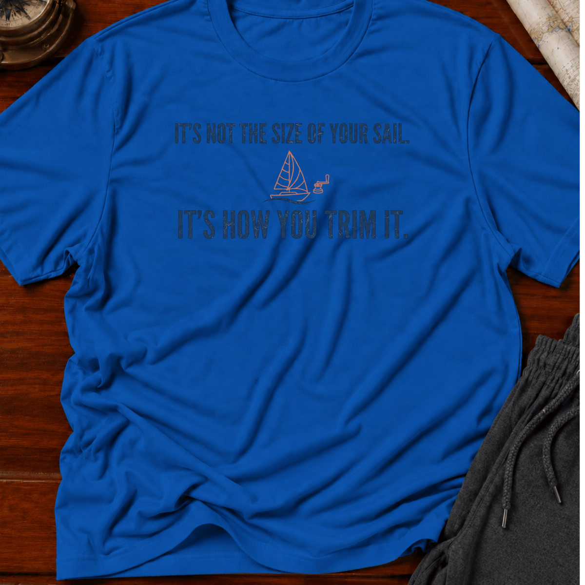 Not the size of your sail  T-shirt