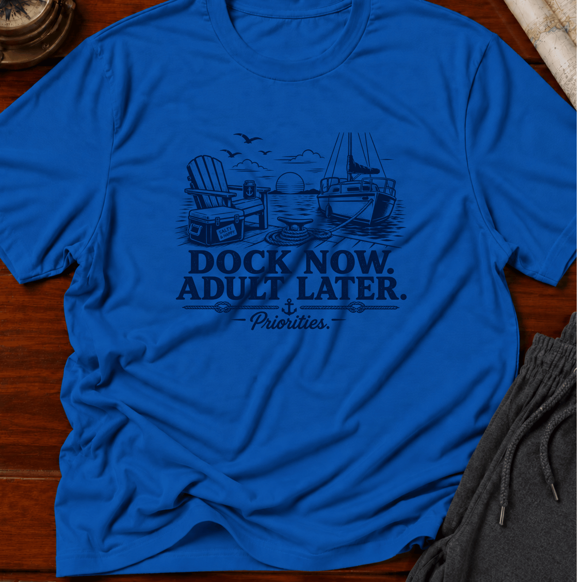 Dock now Adult later T-Shirt